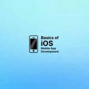 Basics of iOS Mobile App Development